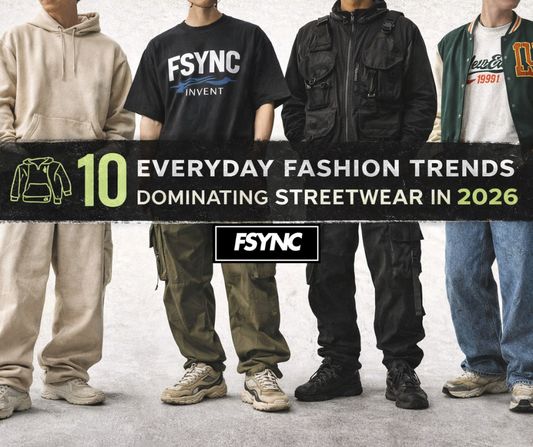 10 Everyday Fashion Trends Dominating Streetwear in 2026